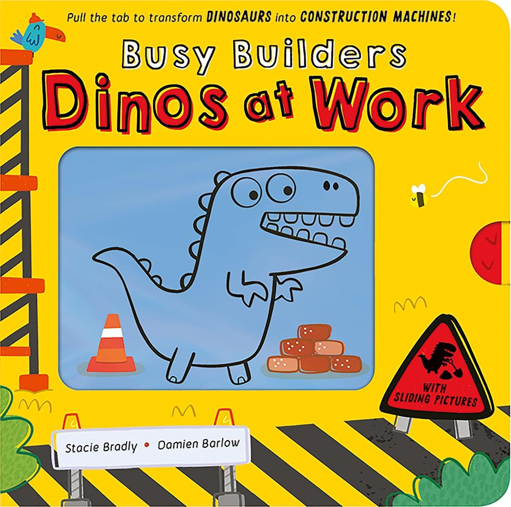 Busy Builders: Dinos at Work by Stacie Bradly - ISBN: 9781801047418