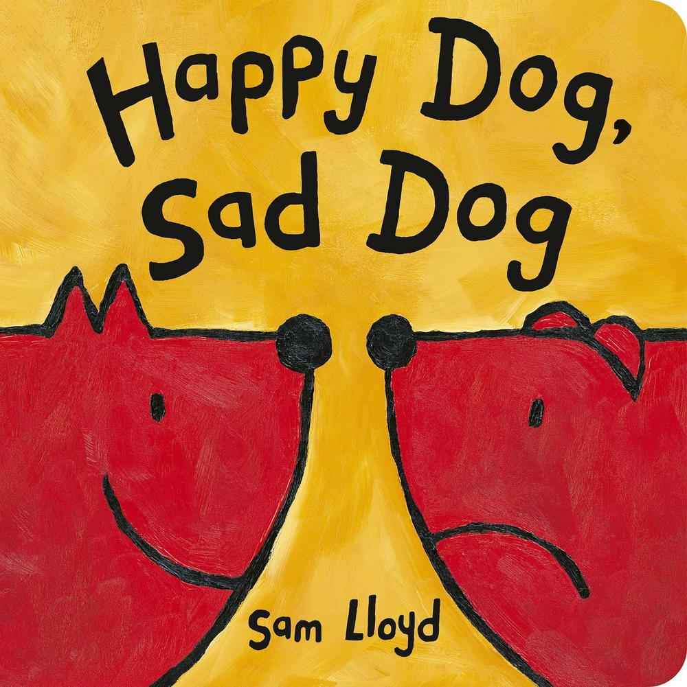 Happy Dog, Sad Dog by Sam Lloyd - ISBN: 9781801048163
