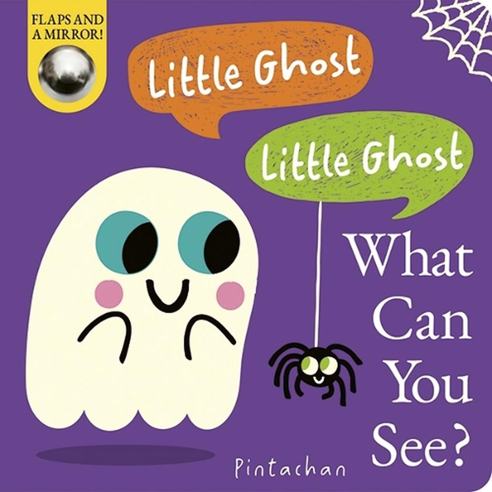 Little Ghost! Little Ghost! What Can You See? by Pintachan - ISBN: 9781801048279