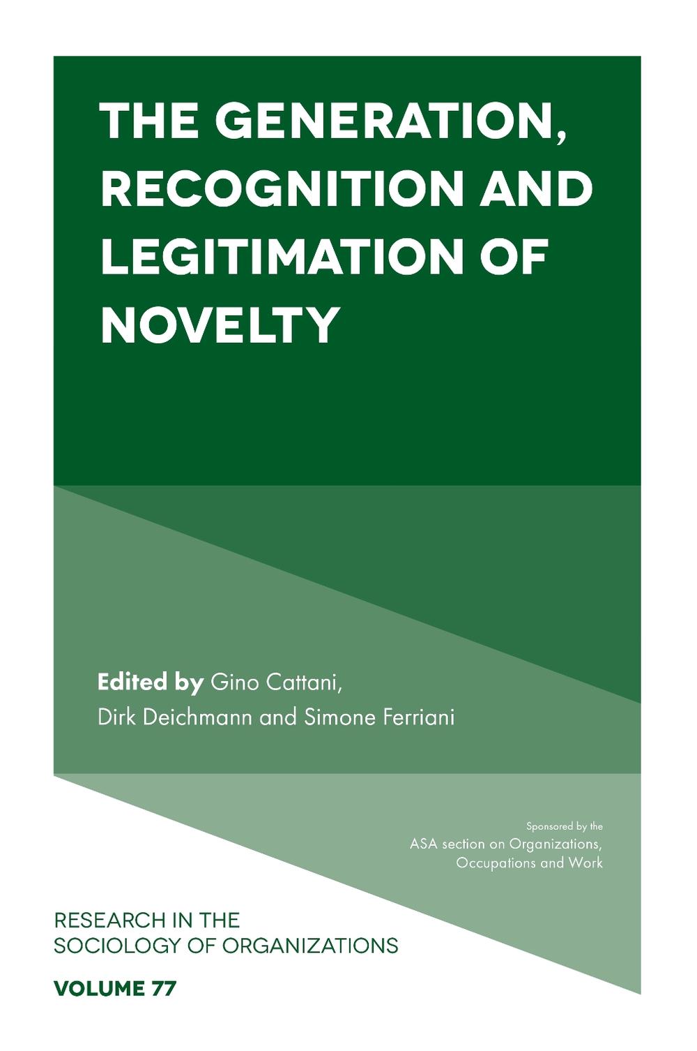 The Generation, Recognition and Legitimation of Novelty, 9781801179980