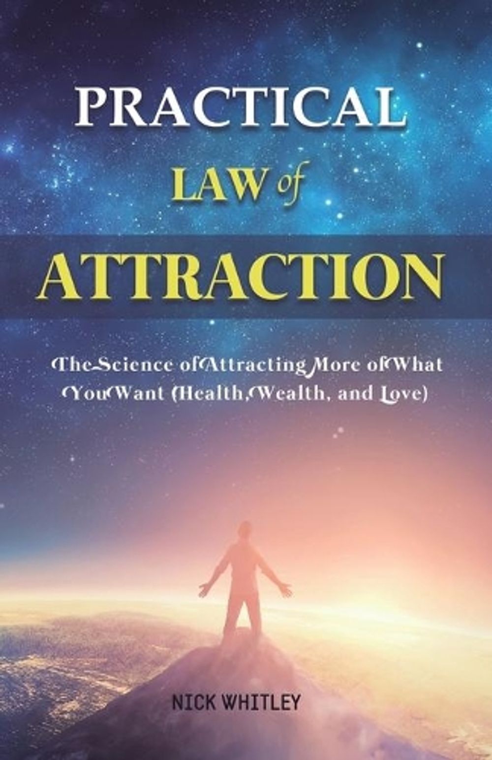 Practical Law of Attraction by Nick Whitley - ISBN: 9781801219969
