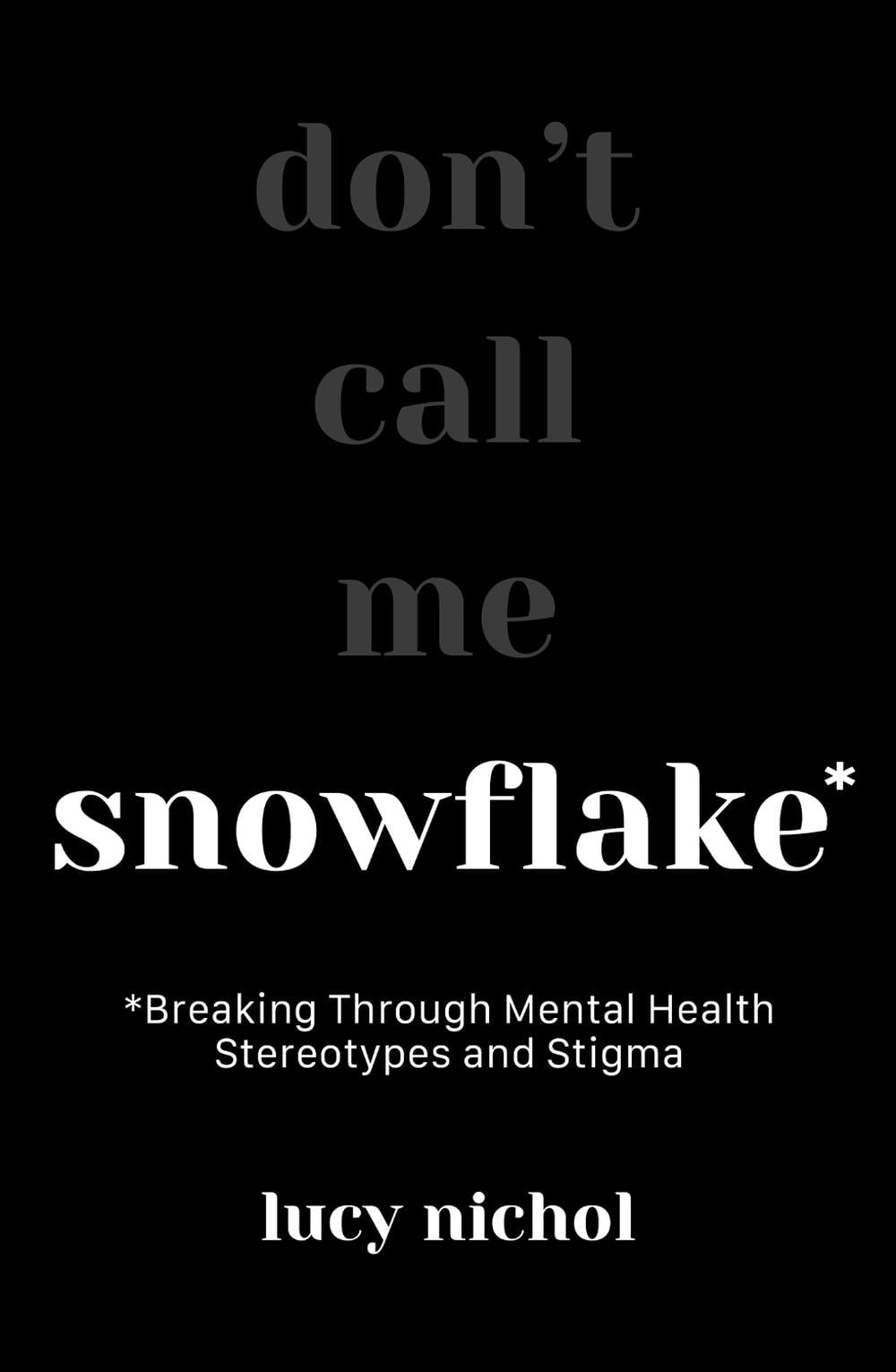 Snowflake by Lucy Nichol - ISBN: 9781801292177