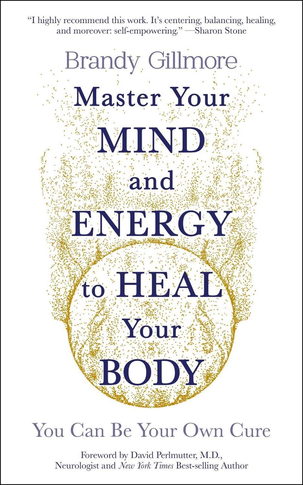 Master Your Mind and Energy to Heal Your Body by Brandy Gillmore - ISBN: 9781801292214