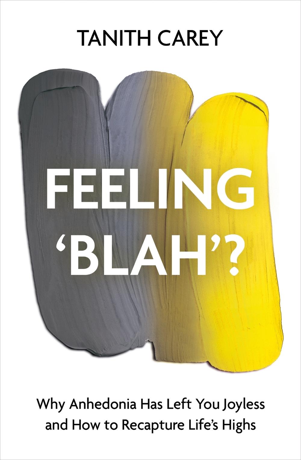 Feeling 'Blah'? by Tanith Carey - ISBN: 9781801292375