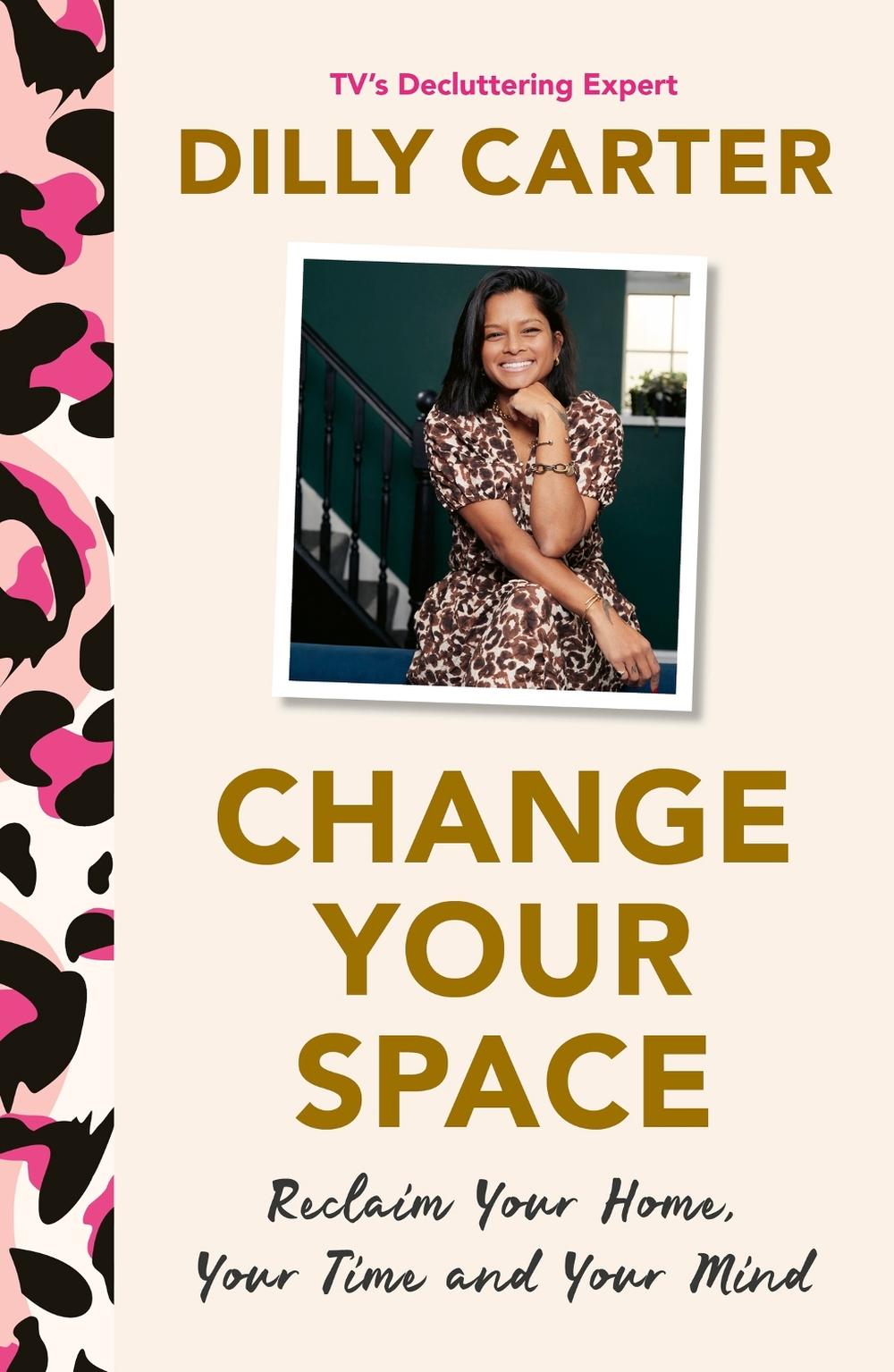 Change Your Space by Dilly Carter - ISBN: 9781801292856