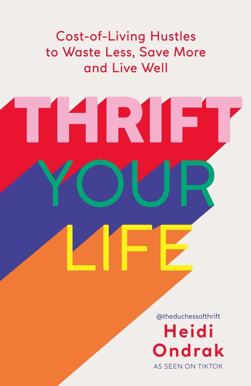 Thrift Your Life by Heidi Ondrak - ISBN: 9781801293099