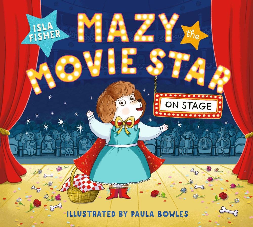 Mazy the Movie Star: On Stage by Isla Fisher - ISBN: 9781801300742