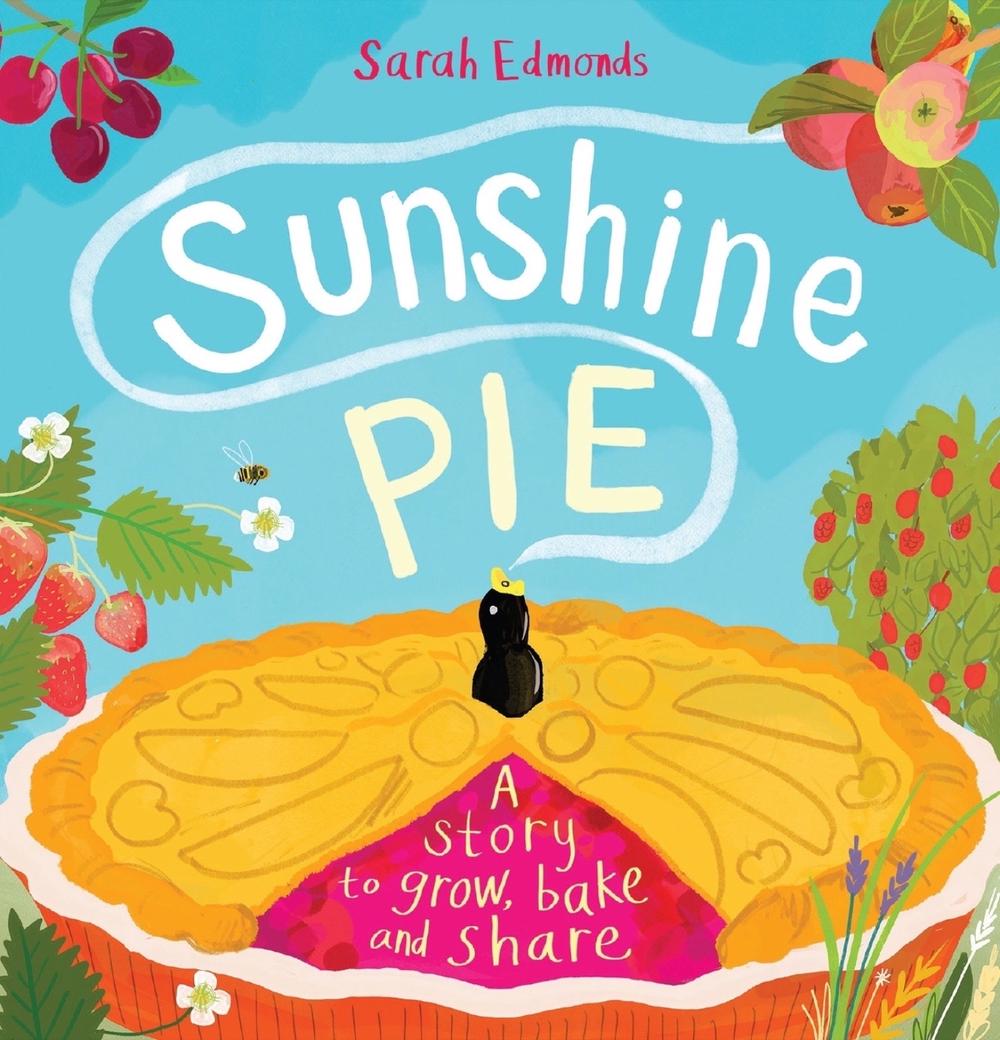 Sunshine Pie by Sarah Edmonds - ISBN: 9781801301077