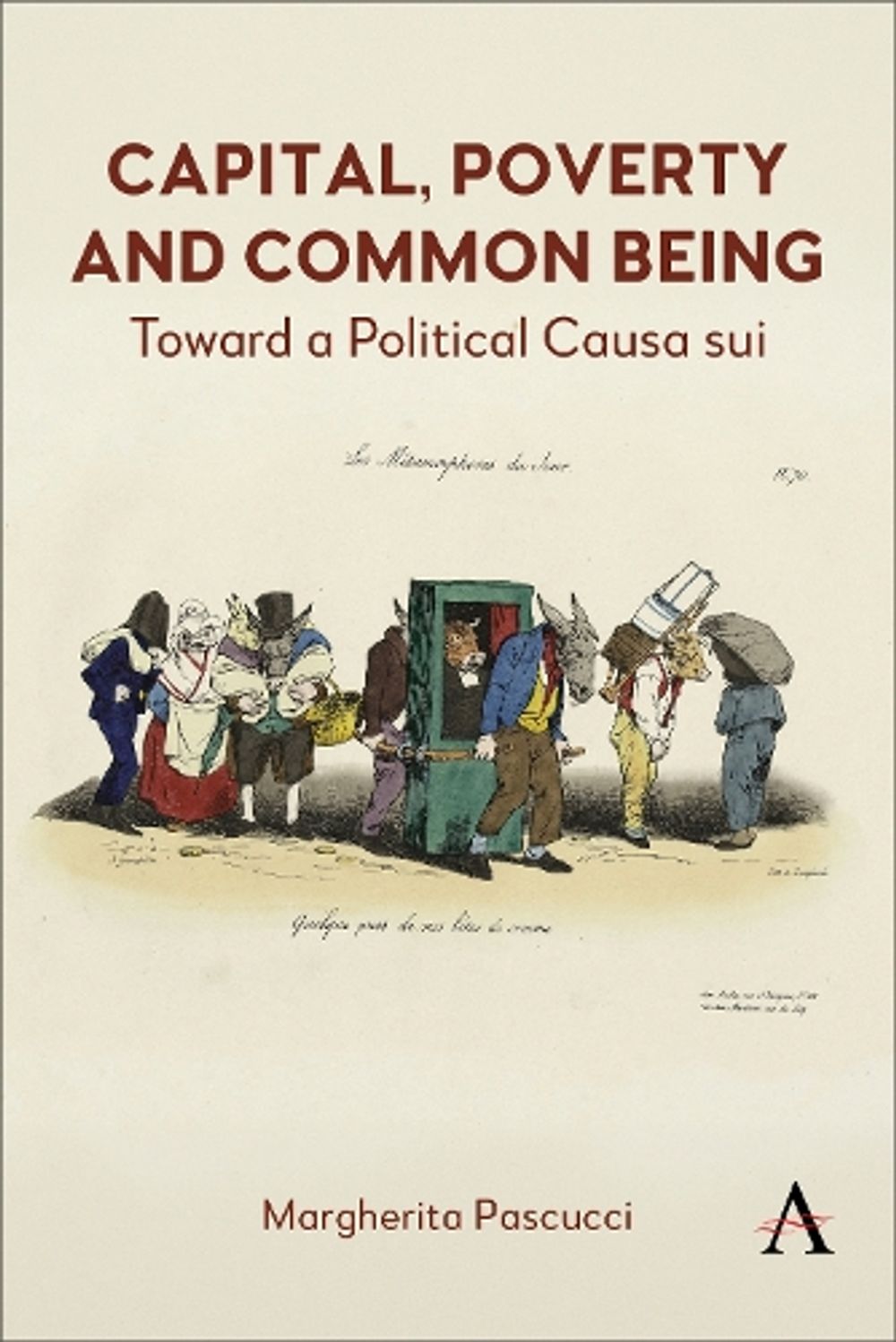 Capital, Poverty and Common Being by Margherita Pascucci - ISBN: 9781801361699