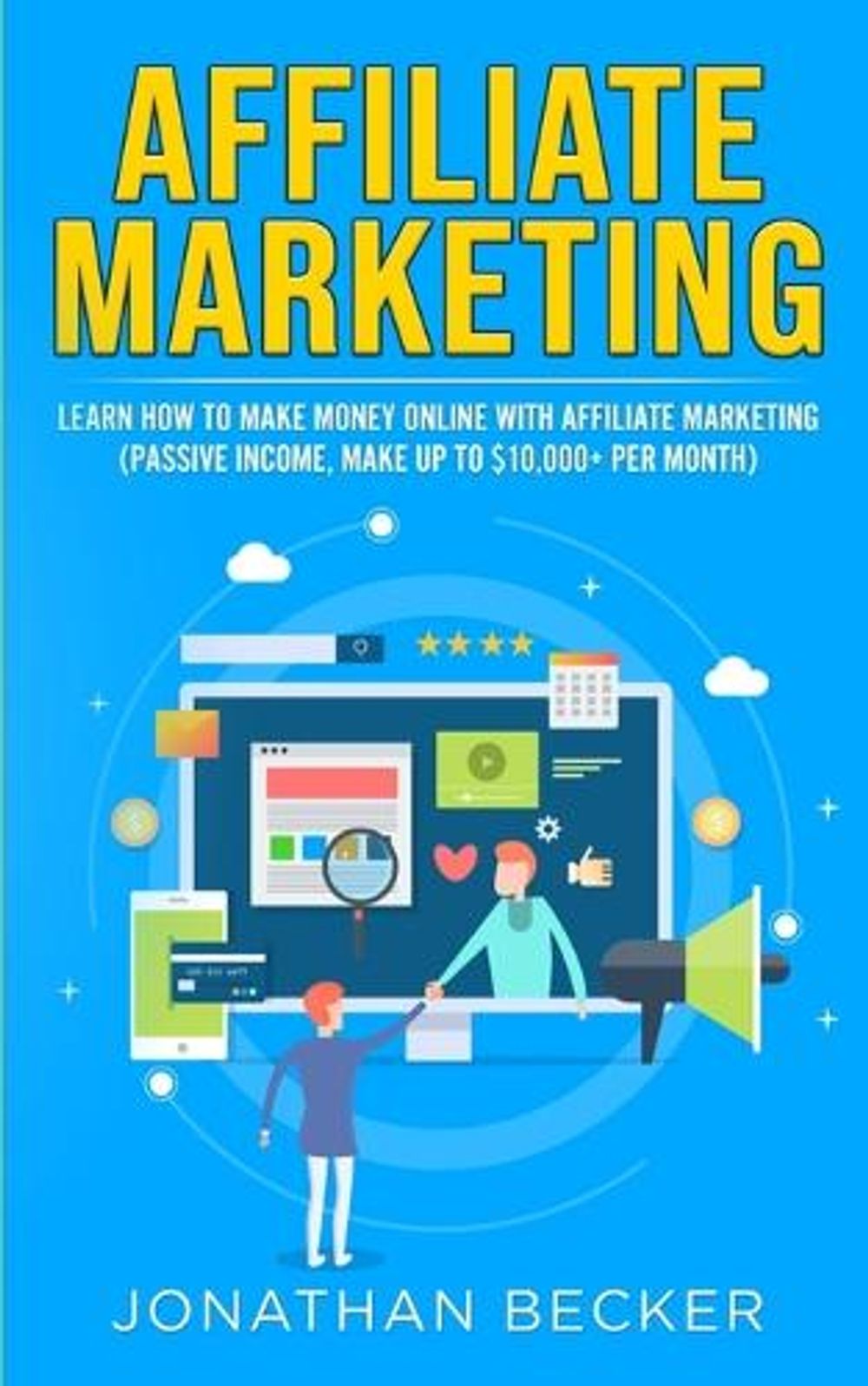 Affiliate Marketing by Jonathan Becker - ISBN: 9781801446365