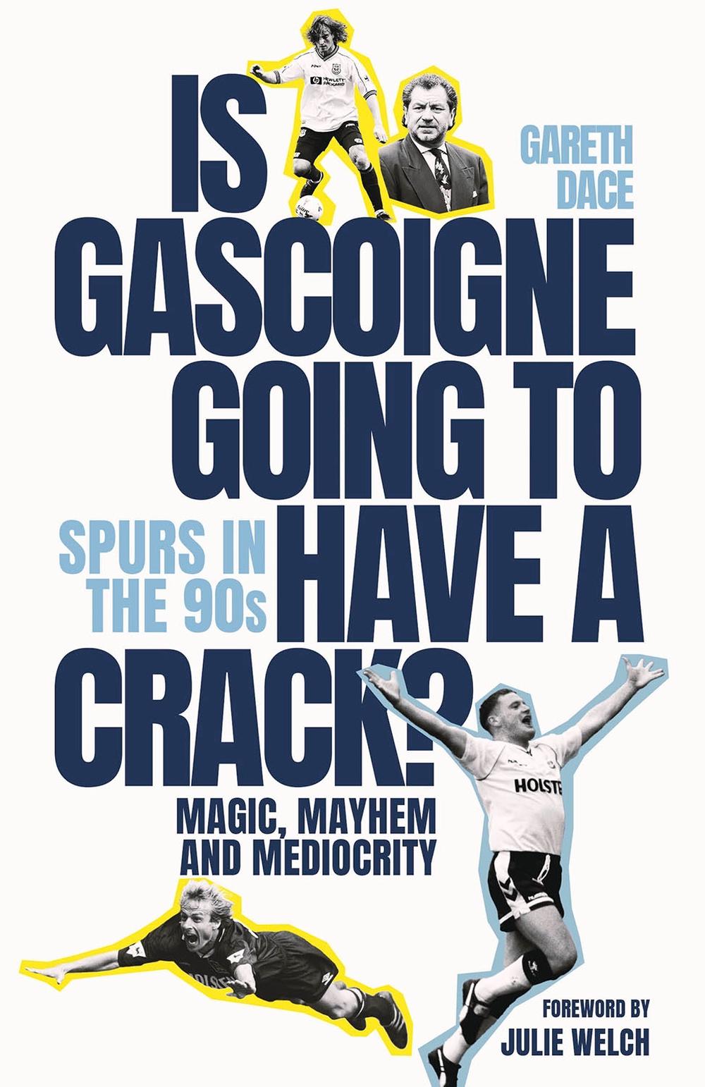 Is Gascoigne Going to Have a Crack? by Gareth Dace - ISBN: 9781801507028