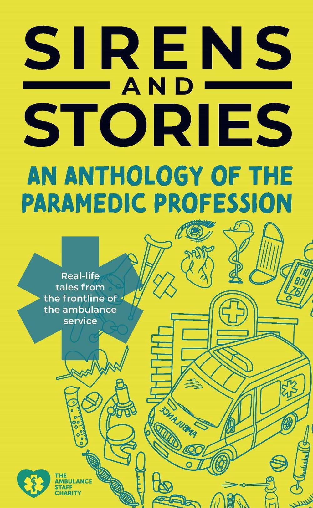 Sirens and Stories: An Anthology of the Paramedic Profession by Georgette Eaton - ISBN: 9781801610544