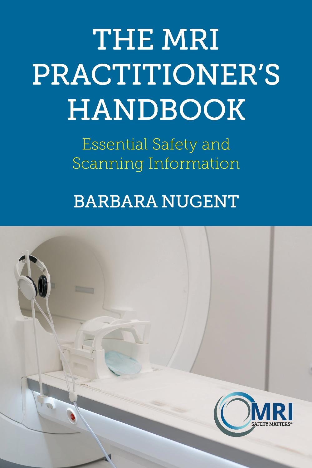 The MRI Practitioner’s Handbook by Barbara Nugent - ISBN: 9781801611190