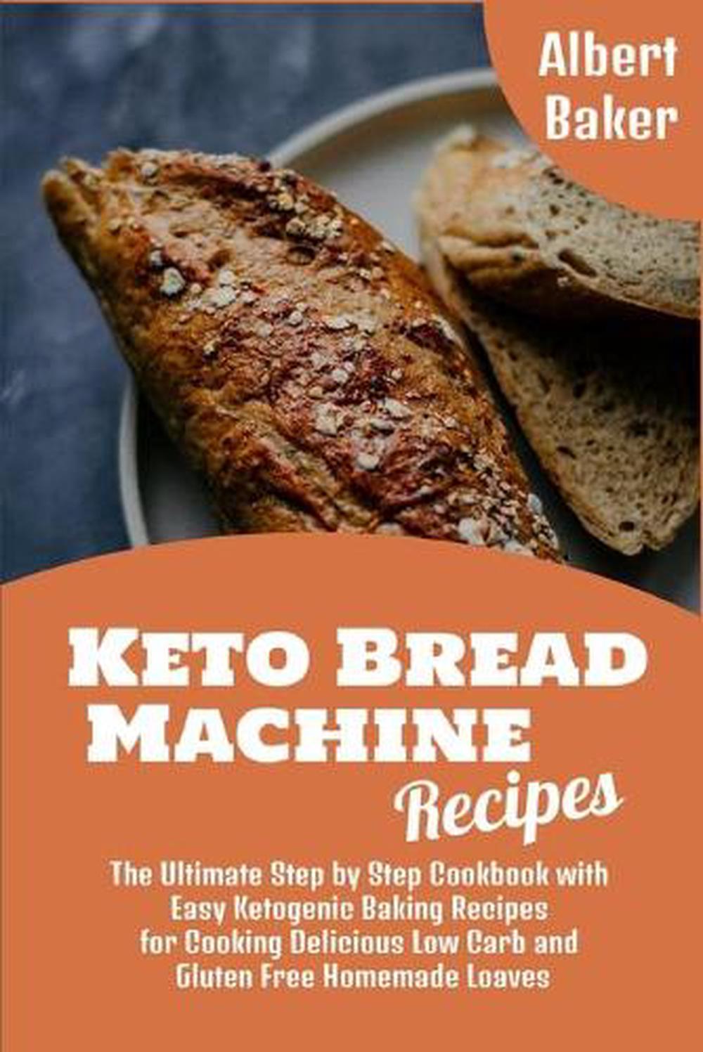 Keto Bread Machine Recipes By Albert Baker Paperback 9781801827669 Buy Online At Moby The Great