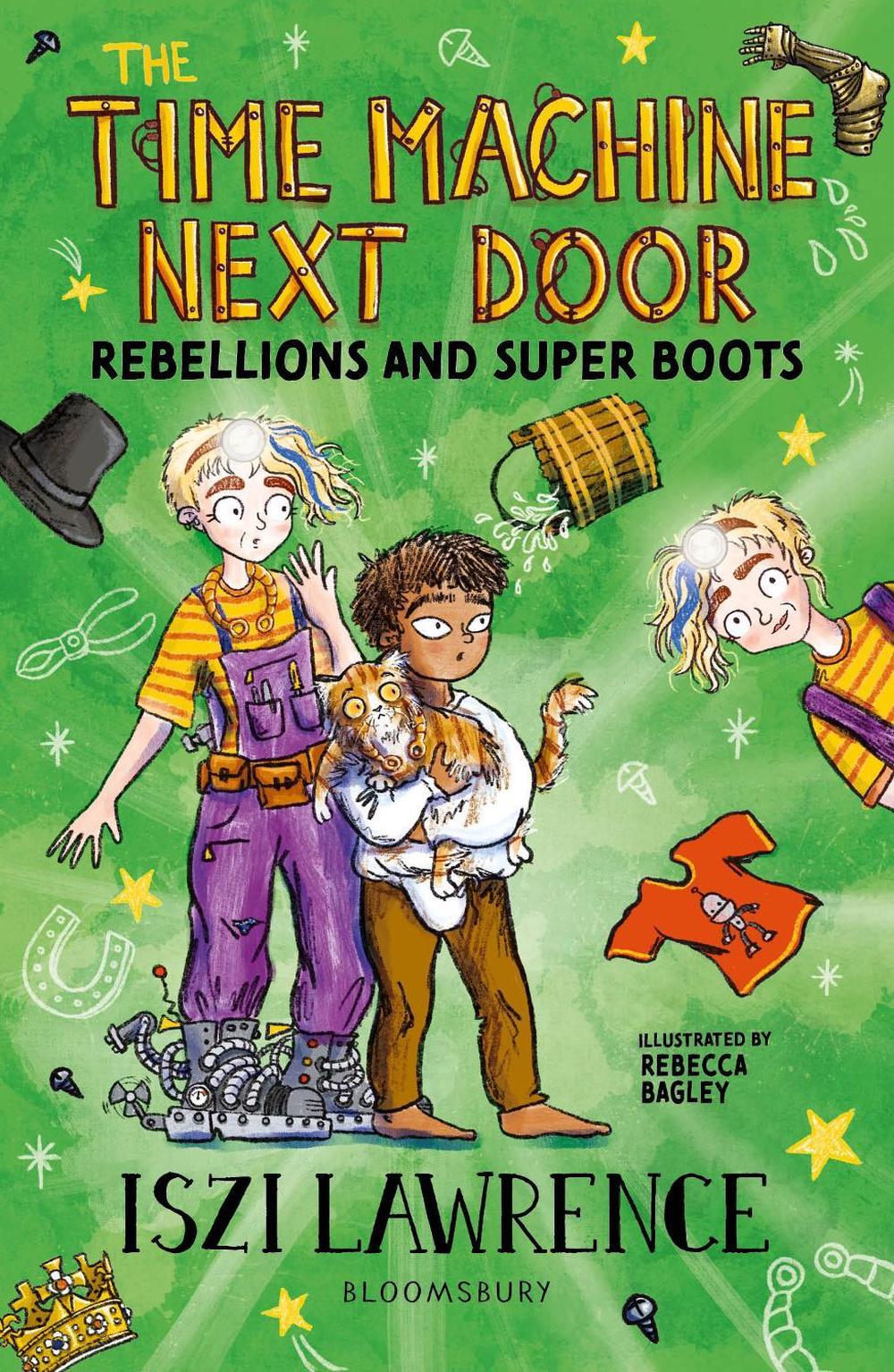 The Time Machine Next Door: Rebellions and Super Boots by Iszi Lawrence - ISBN: 9781801991124