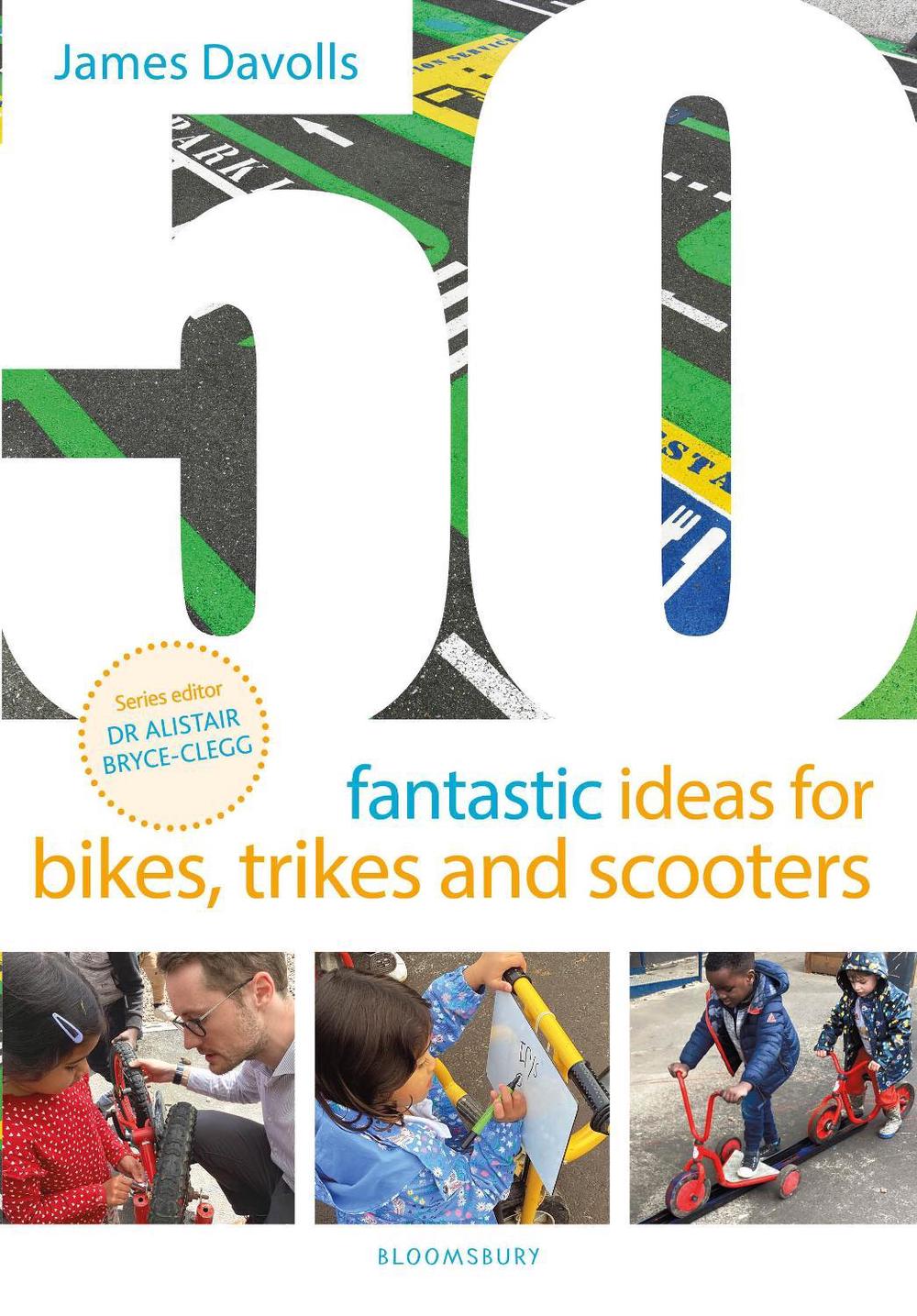 50 Fantastic Ideas for Bikes, Trikes and Scooters, 9781801994224