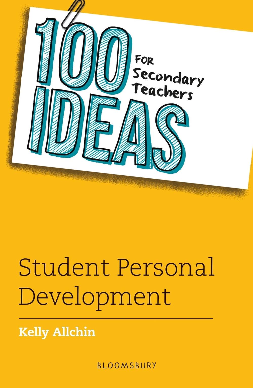 100 Ideas for Secondary Teachers: Student Personal Development, 9781801994613