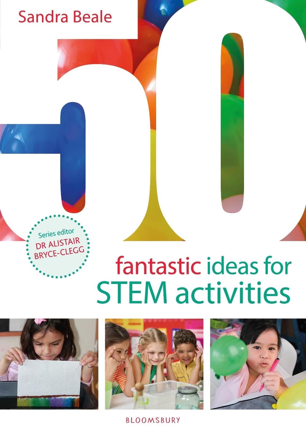50 Fantastic Ideas for STEM Activities by Sandra Beale - ISBN: 9781801996174