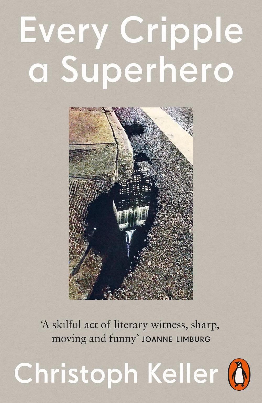 Every Cripple a Superhero by Christoph Keller - ISBN: 9781802060997