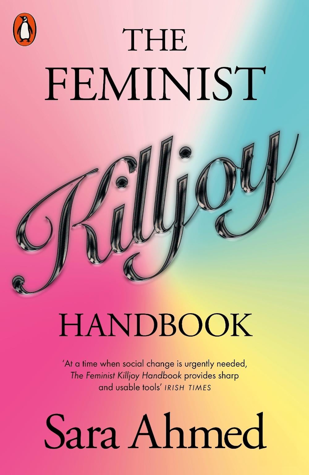 The Feminist Killjoy Handbook by Sara Ahmed - ISBN: 9781802061895