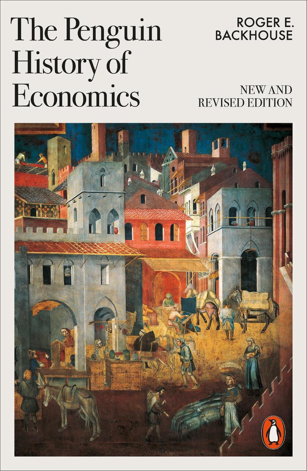 The Penguin History of Economics by Roger E. Backhouse - ISBN: 9781802063011