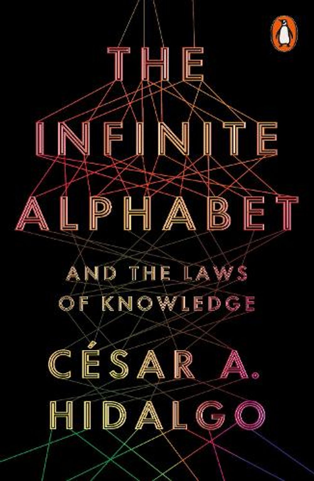 The Infinite Alphabet by César A. Hidalgo - ISBN: 9781802063776