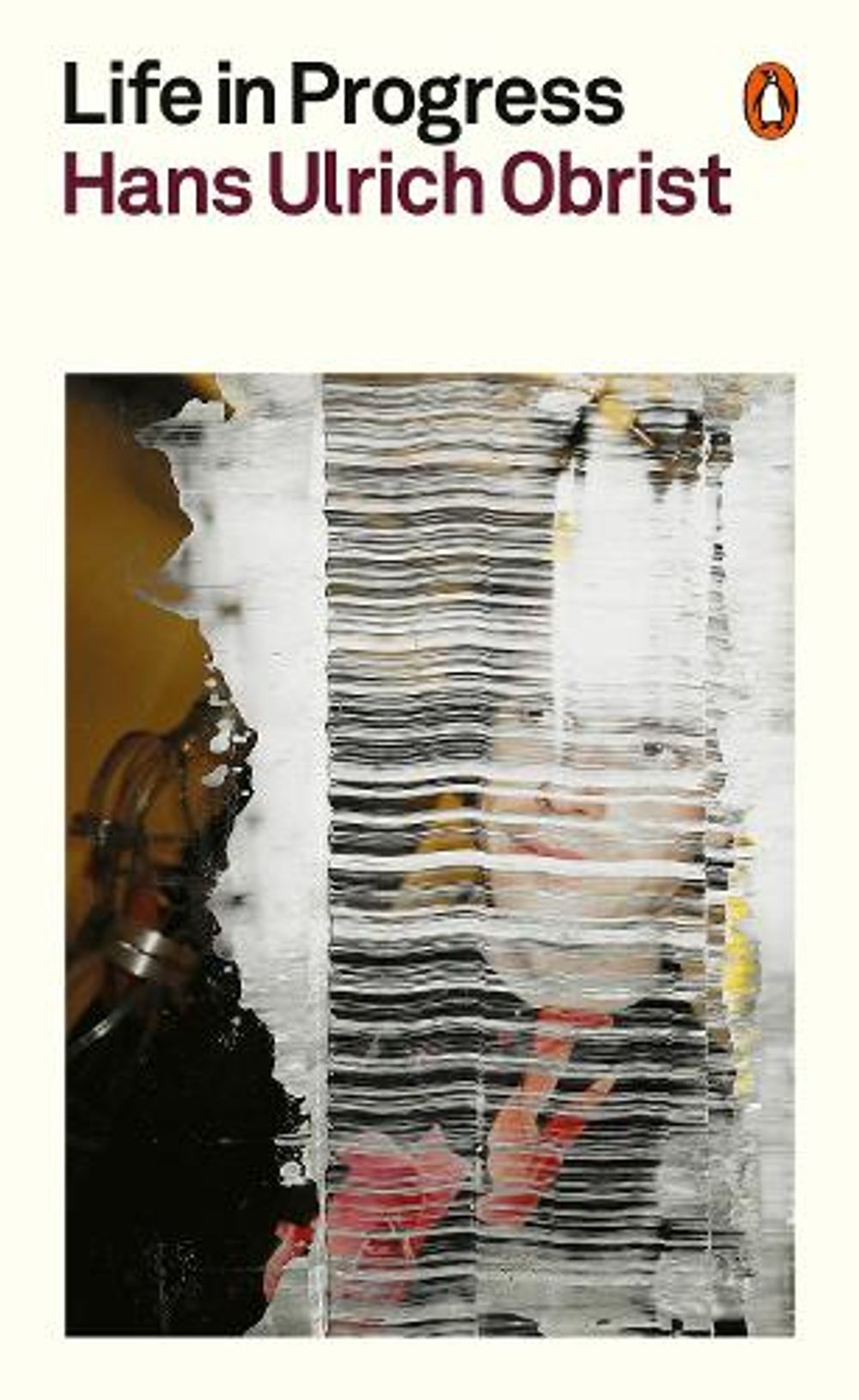 Life in Progress by Hans Ulrich Obrist - ISBN: 9781802066982