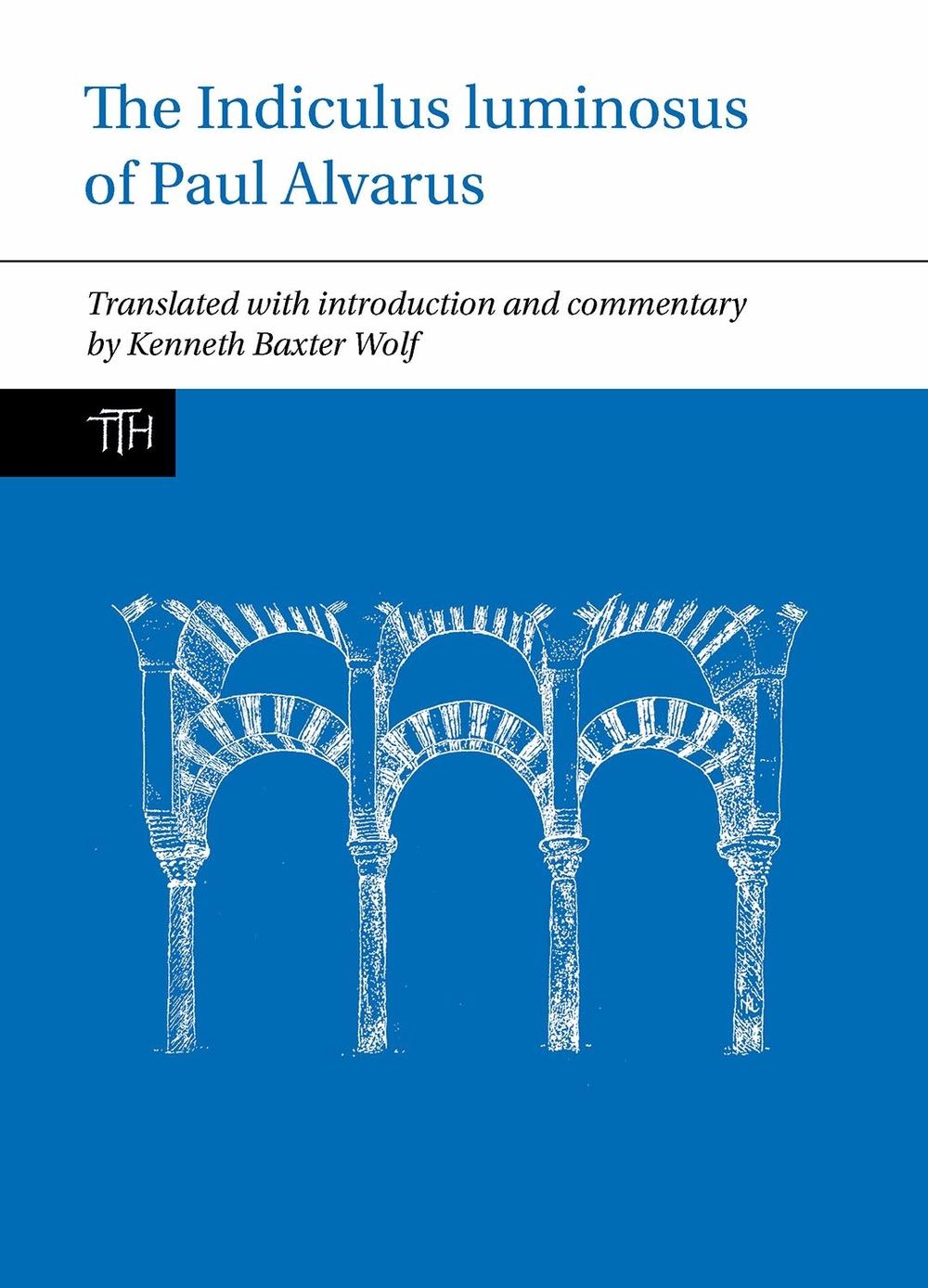 The Indiculus luminosus of Paul Alvarus, 9781802078626