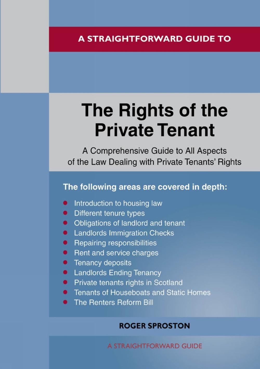 A Straightforward Guide to the Rights of the Private Tenant by Roger Sproston - ISBN: 9781802361889