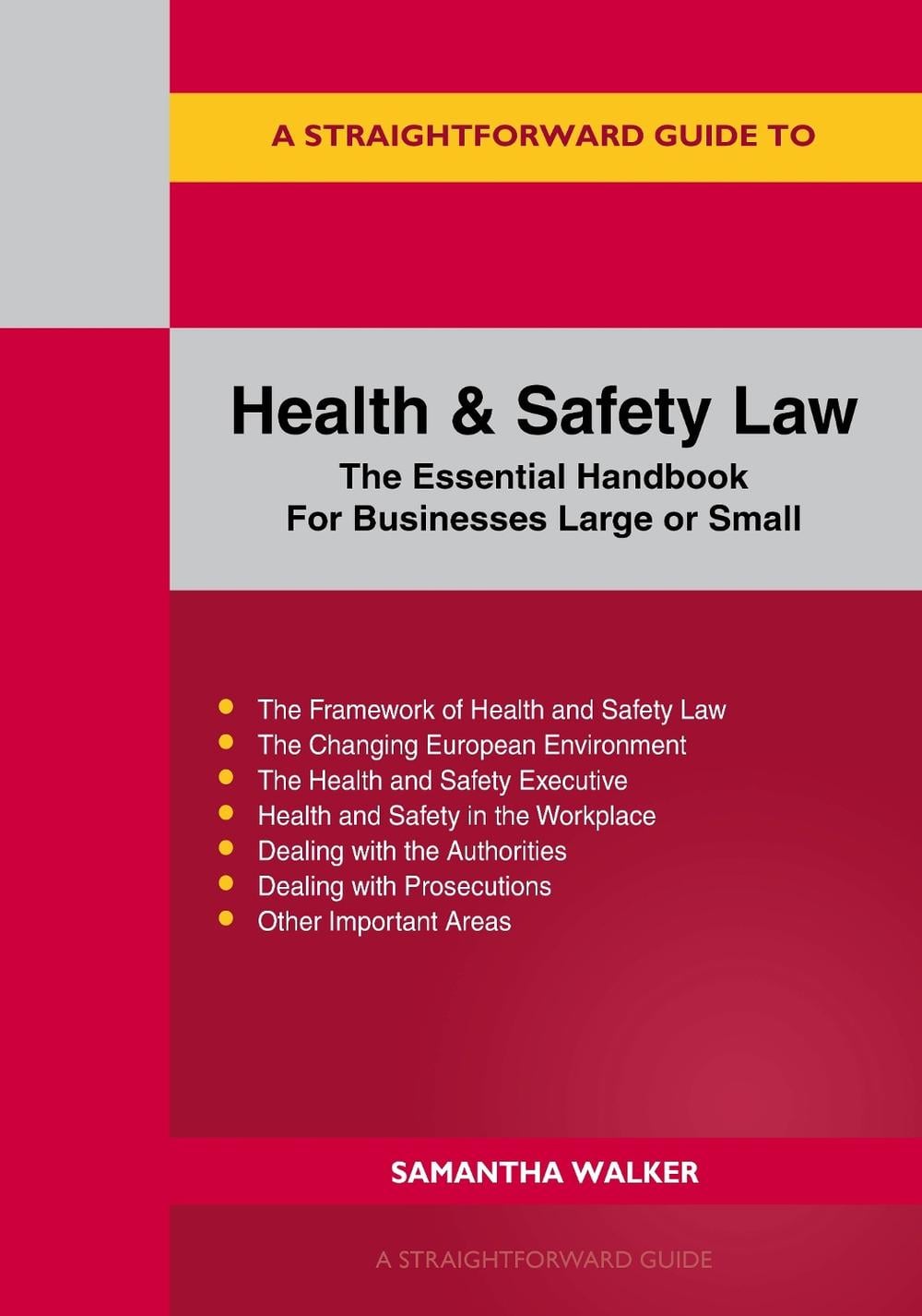 A Straightforward Guide to Health and Safety by Samantha Walker - ISBN: 9781802364675