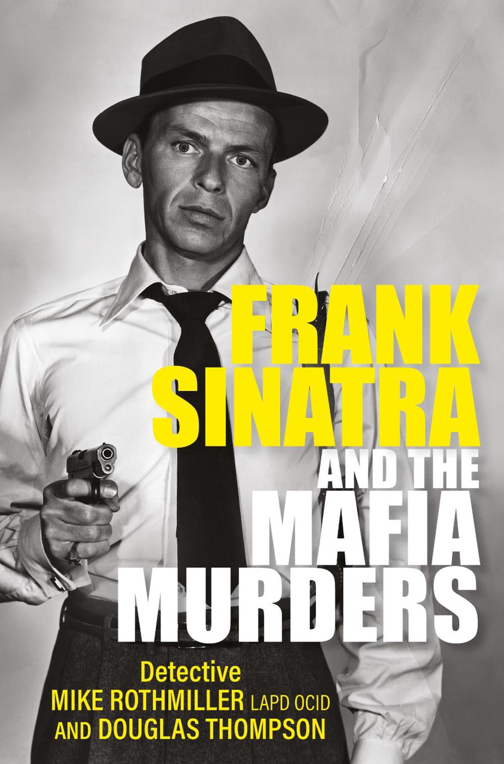 Frank Sinatra and the Mafia Murders, 9781802470840