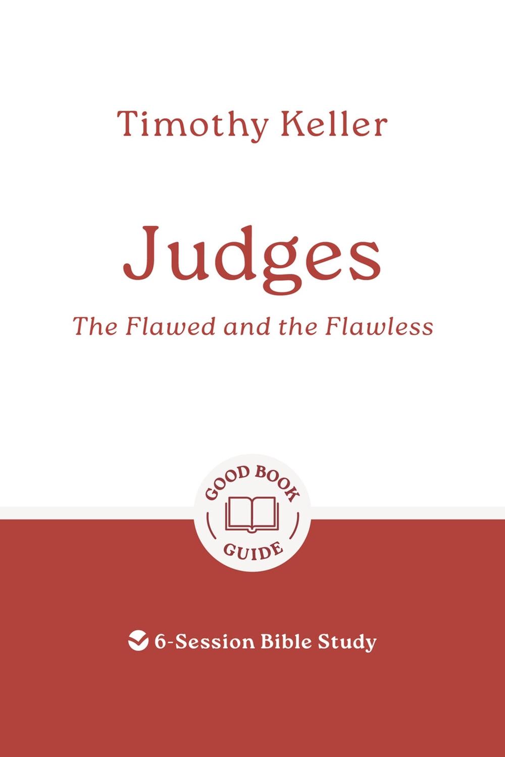 Judges: The Flawed and the Flawless by Dr Timothy Keller - ISBN: 9781802541779