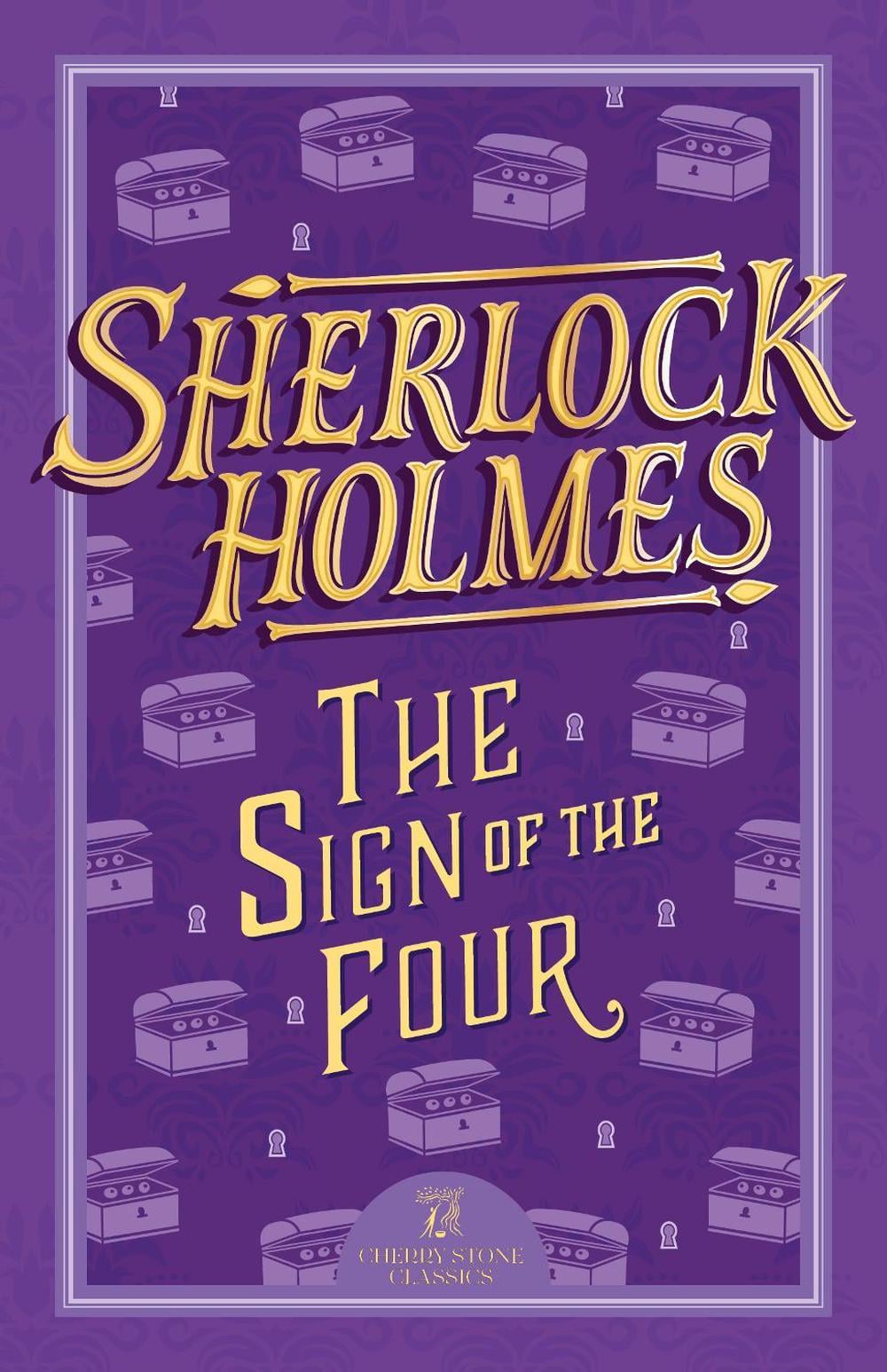 Sherlock Holmes: The Sign of the Four by Sir Arthur Conan Doyle ...