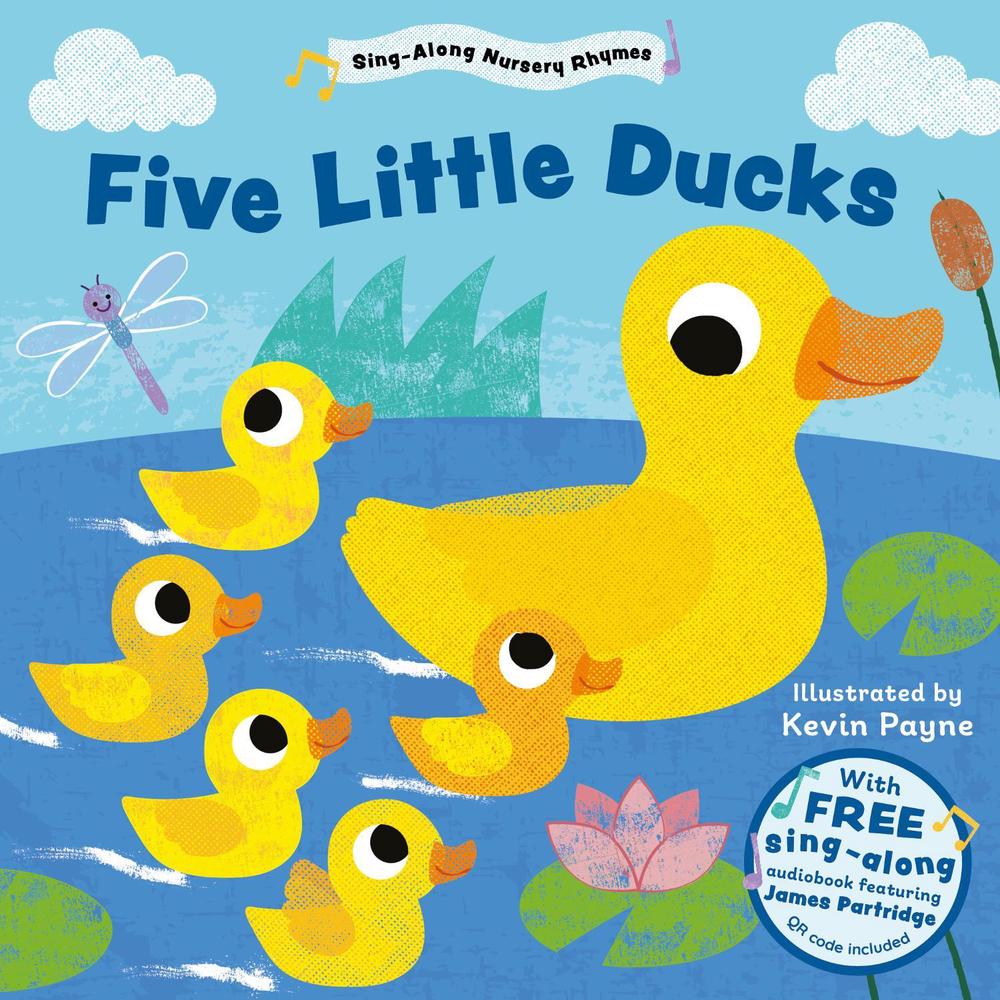 Five Little Ducks (Sing-Along Nursery Rhymes) by Kevin Payne Board