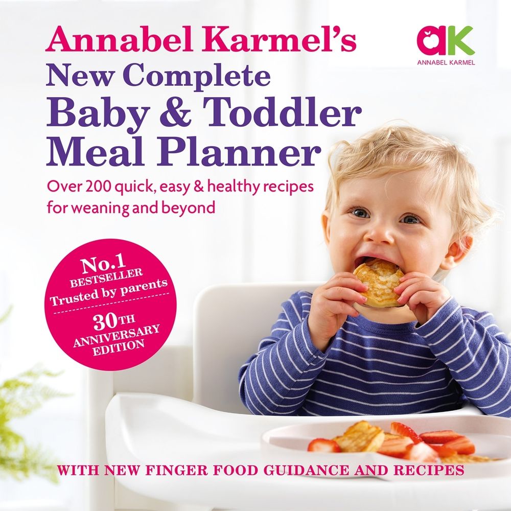 Annabel Karmel's New Complete Baby and Toddler Meal Planner by Annabel Karmel - ISBN: 9781802790276