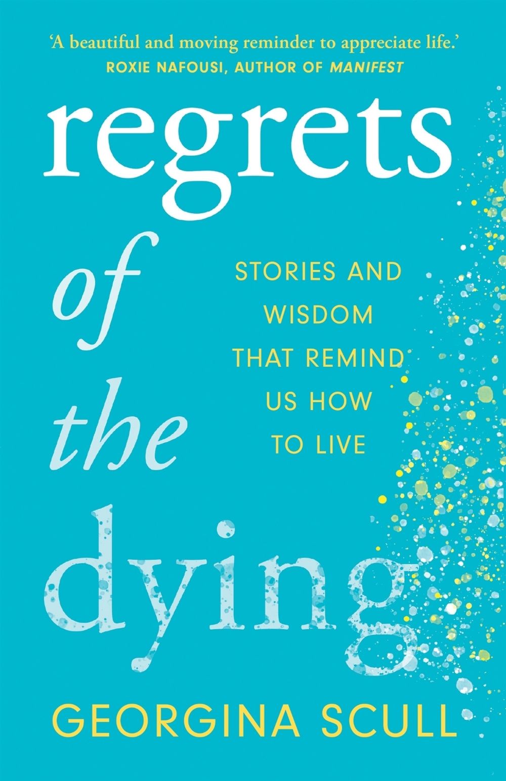 Regrets of the Dying by Georgina Scull - ISBN: 9781802790726