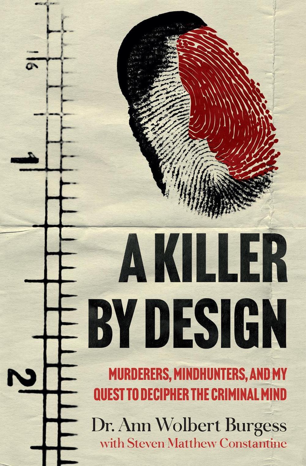 A Killer By Design by Ann Wolbert Burgess - ISBN: 9781802790825