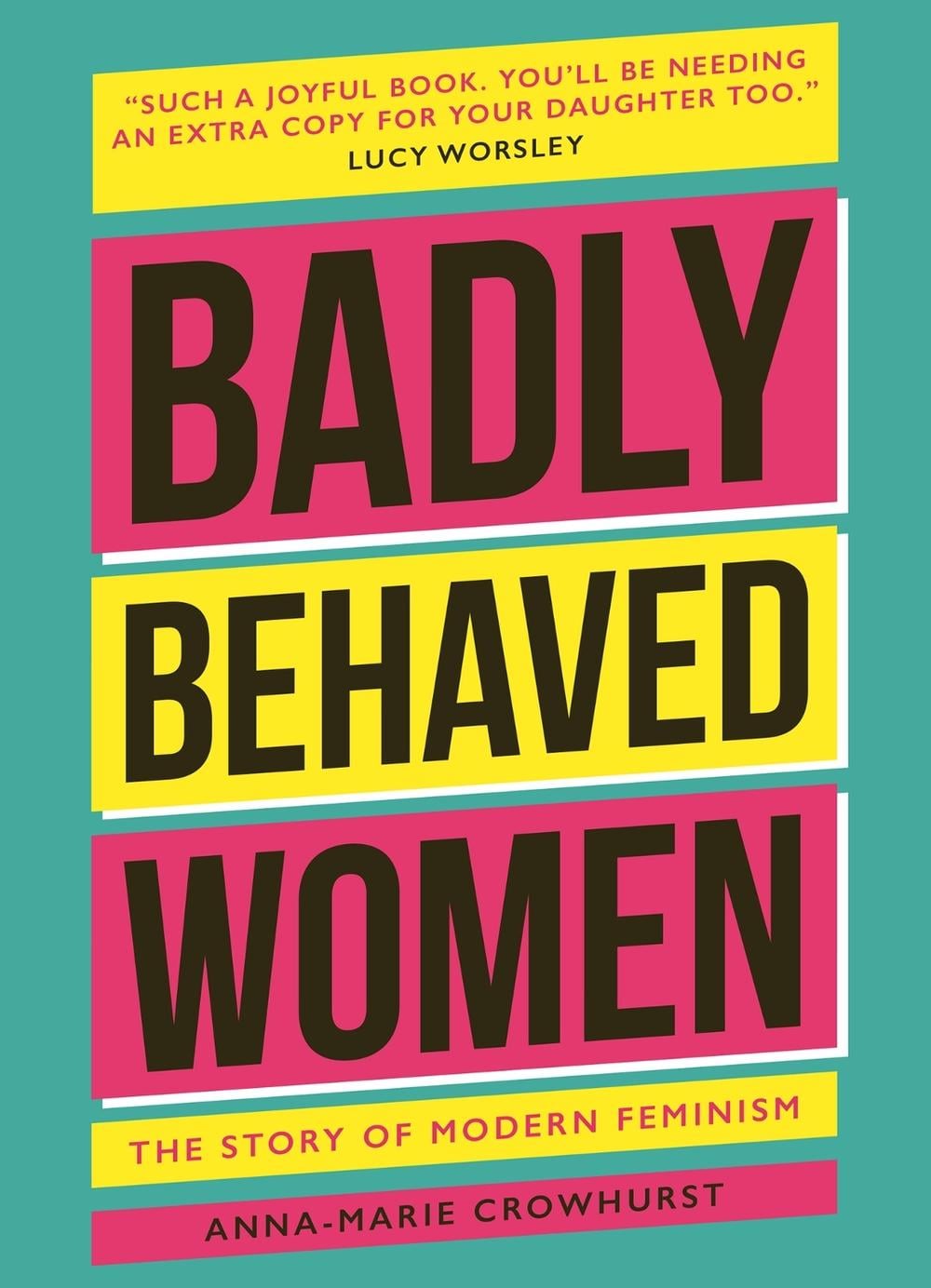 Badly Behaved Women by Anna-Marie Crowhurst - ISBN: 9781802792362