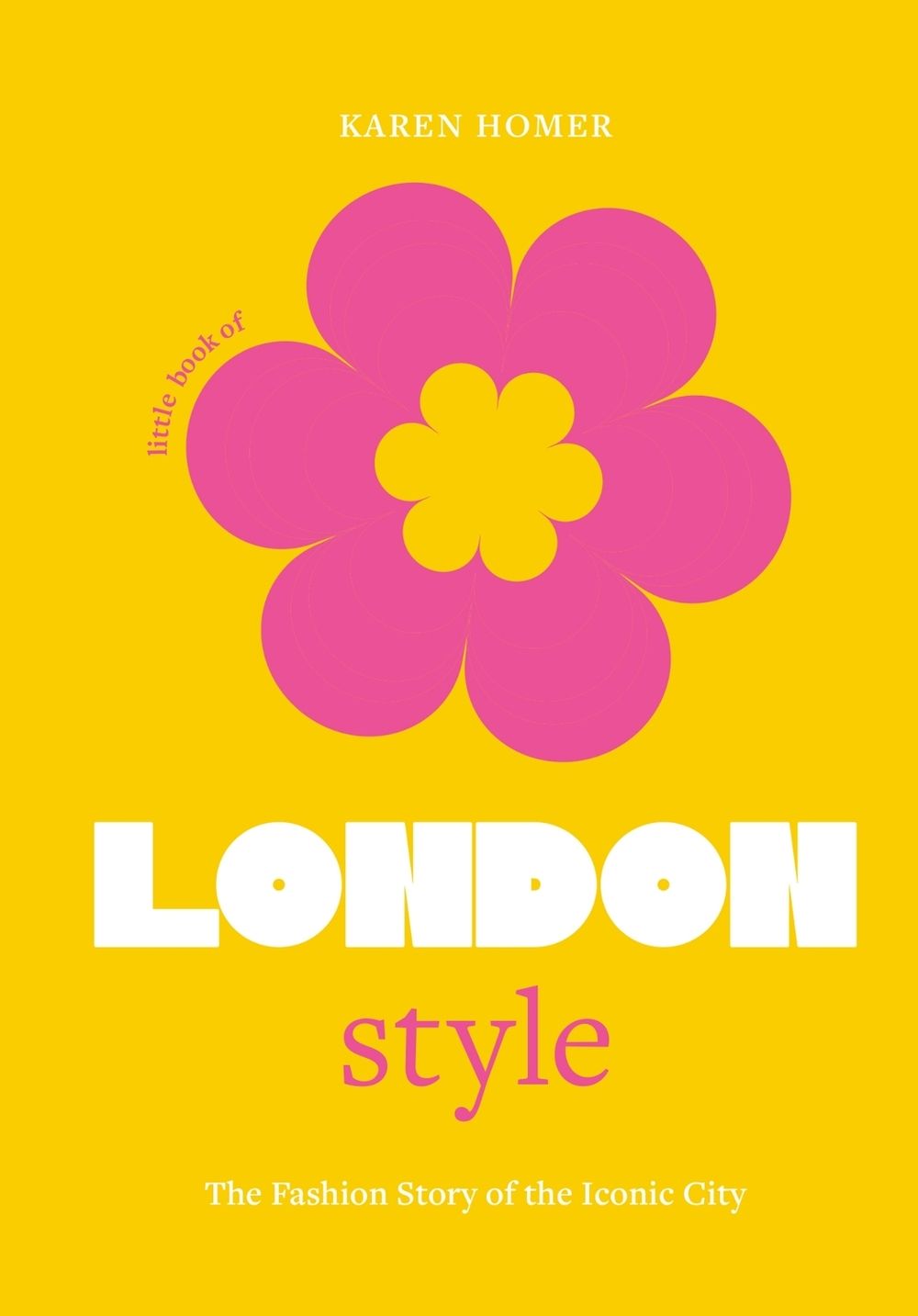 The Little Book of London Style by Karen Homer - ISBN: 9781802792744