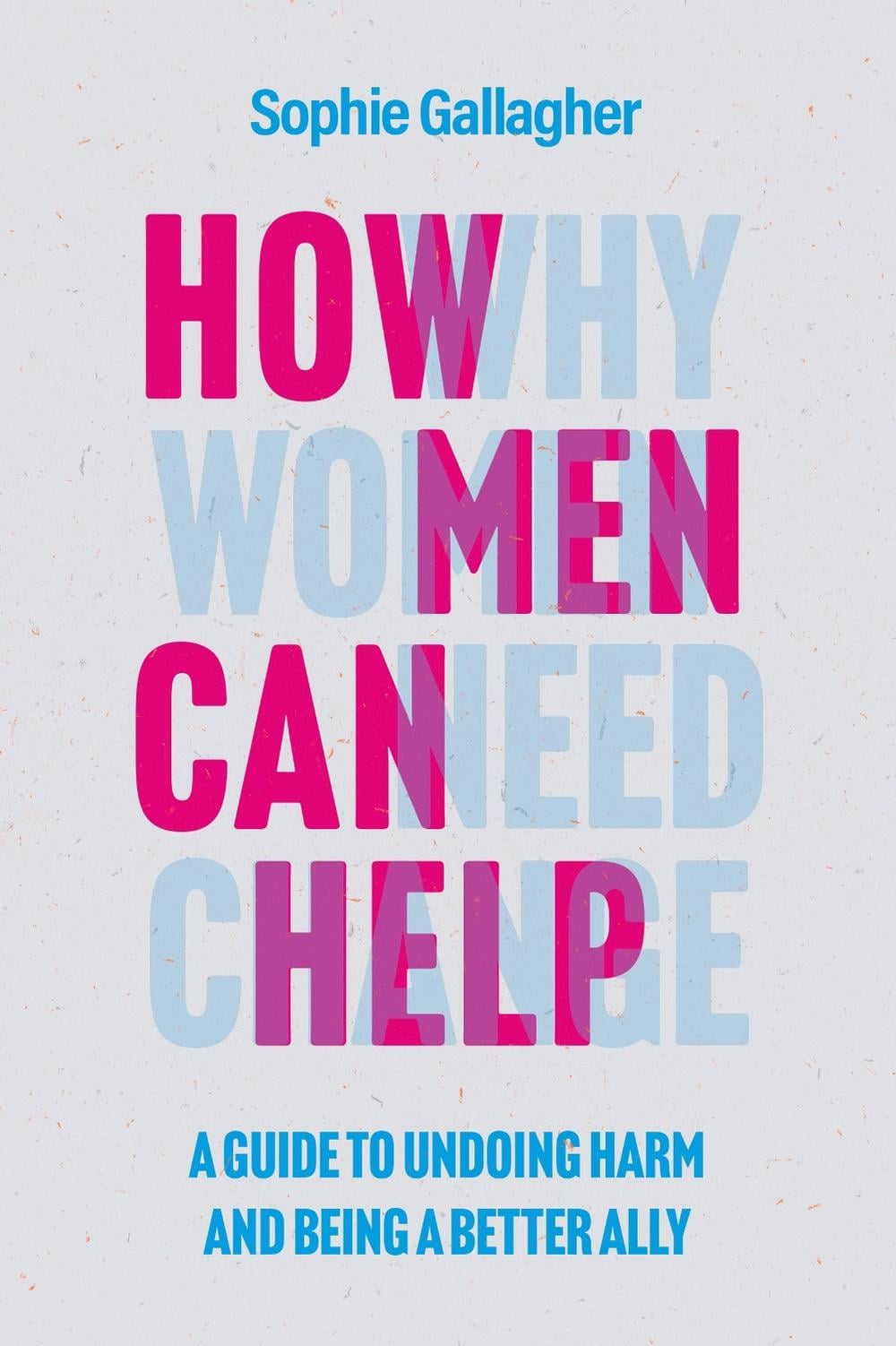 How Men Can Help by Sophie Gallagher - ISBN: 9781802792973