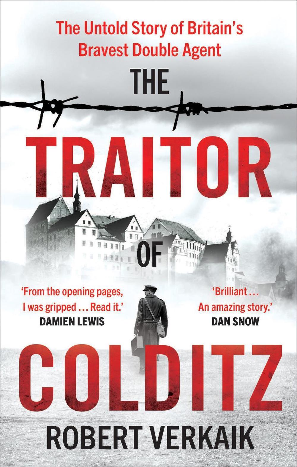 The Traitor of Colditz by Robert Verkaik - ISBN: 9781802795196