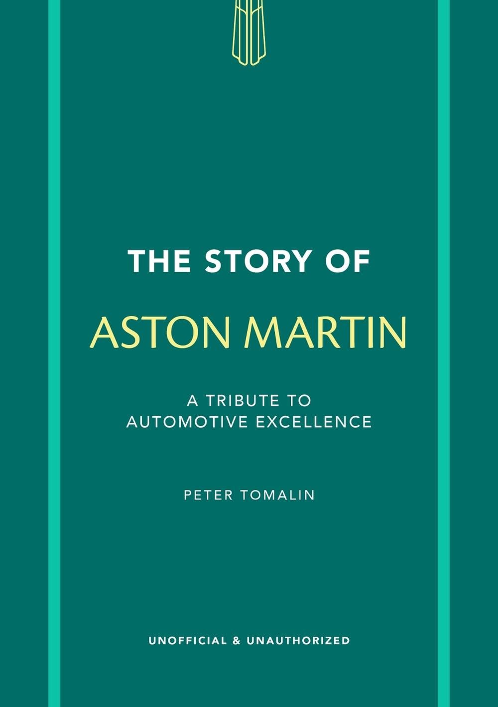 The Story of Aston Martin by Peter Tomalin - ISBN: 9781802798487