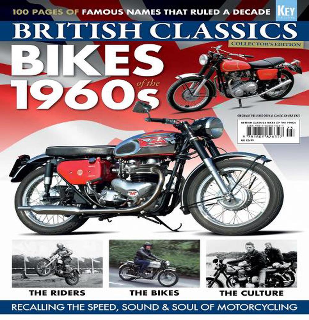 BRITISH CLASSICS Bikes of the 1960s by Steve Wilson - ISBN: 9781802826357