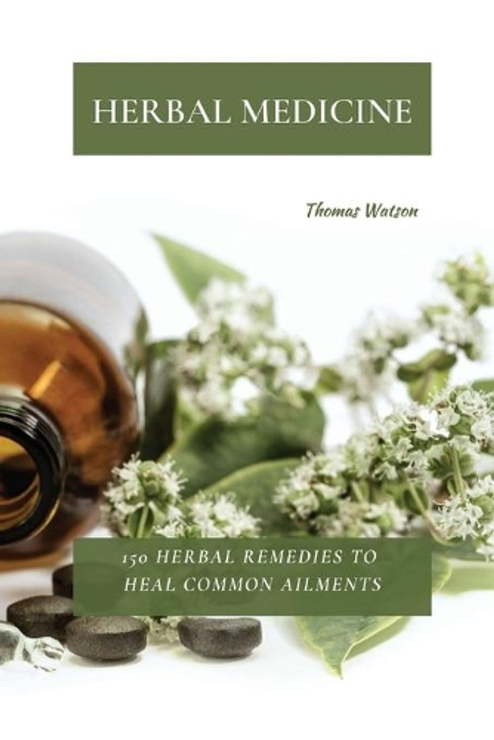 Herbal Medicine by Thomas Watson - ISBN: 9781802870022