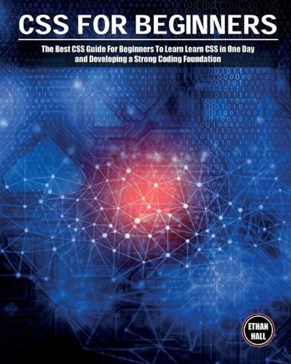 CSS For Beginners by Ethan Hall - ISBN: 9781803063805