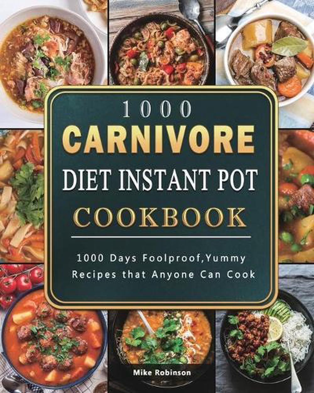 1000 Carnivore Diet Instant Pot Cookbook, 9781803207797