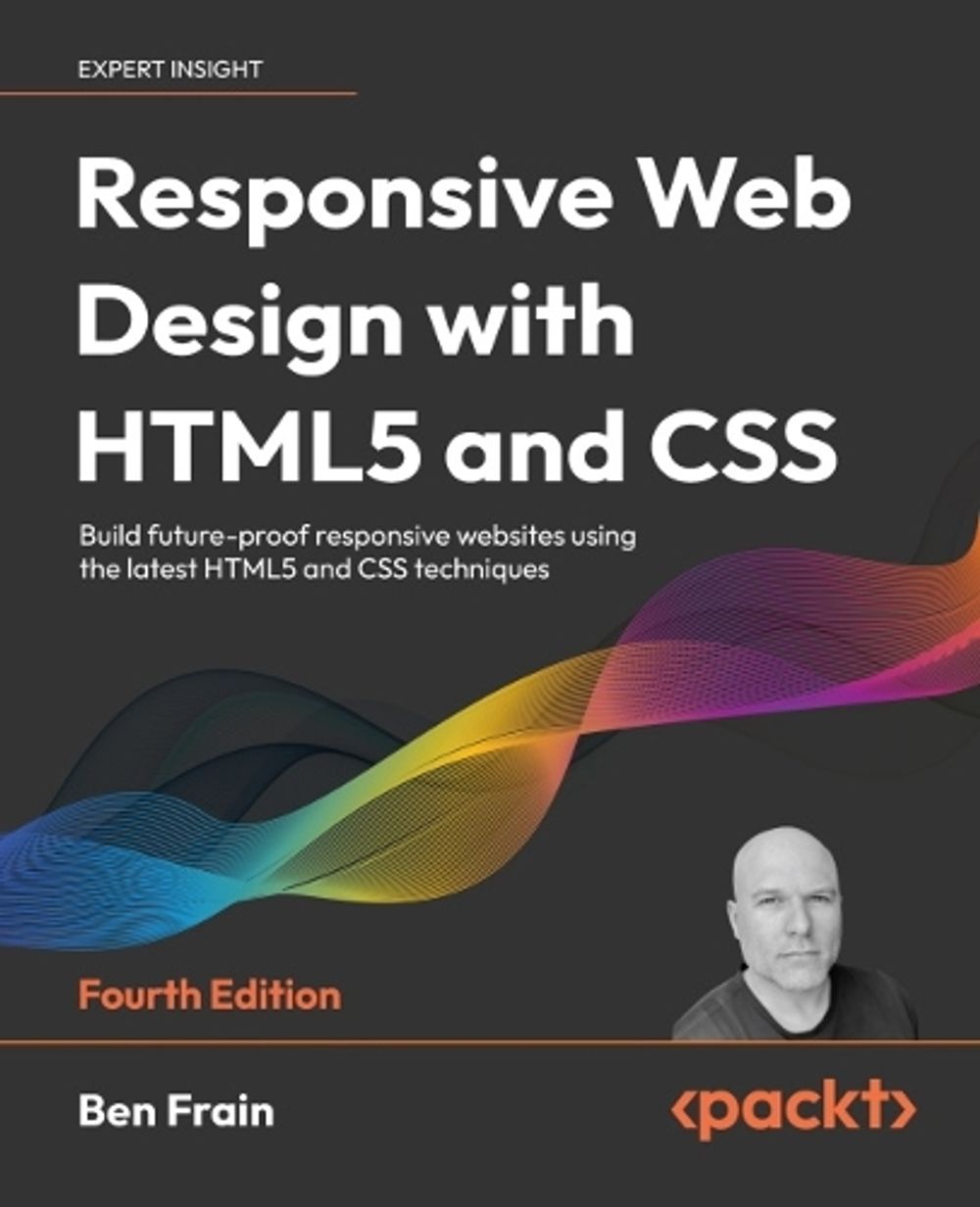 Responsive Web Design with HTML5 and CSS by Ben Frain, Paperback ...
