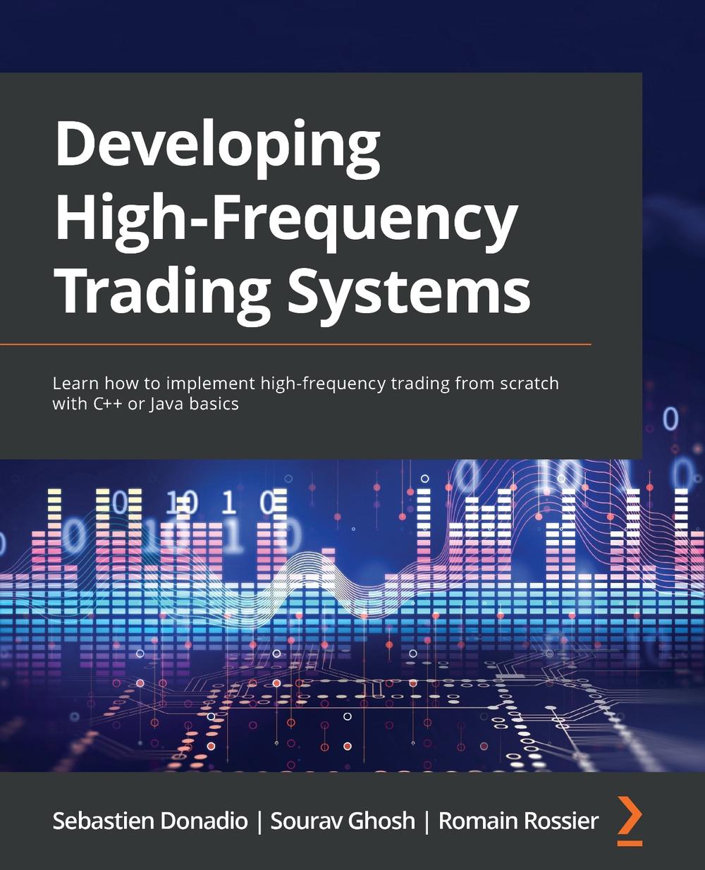 Developing High-Frequency Trading Systems, 9781803242811