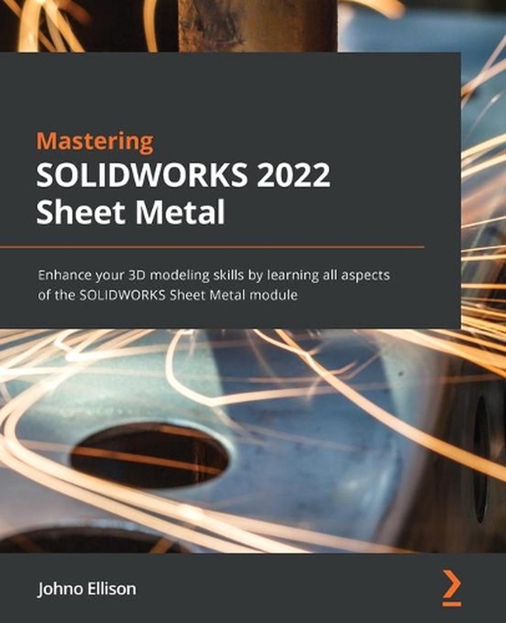 Mastering SOLIDWORKS Sheet Metal, 9781803245249