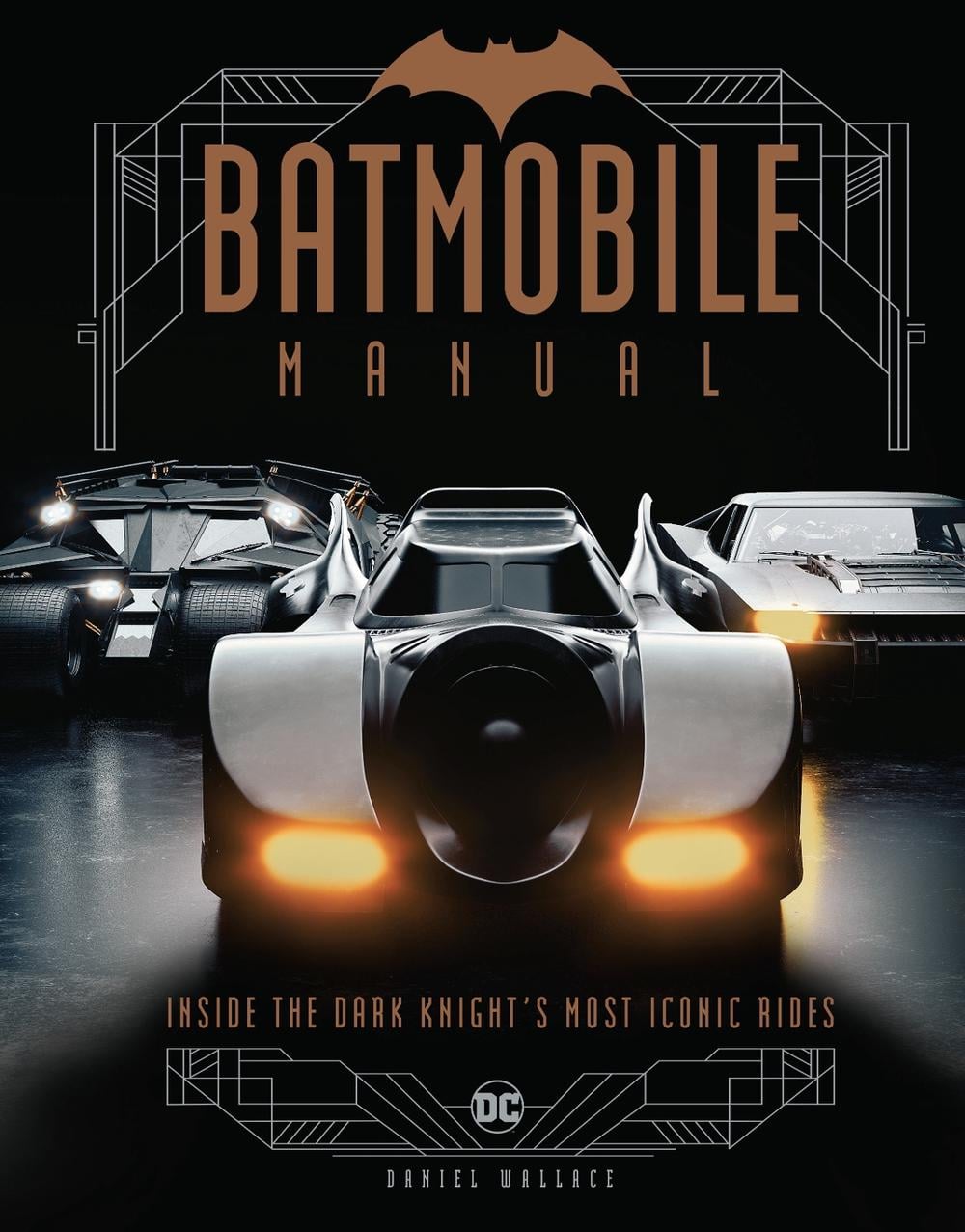 Batmobile Manual: Inside the Dark Knight's Most Iconic Rides by Daniel Wallace - ISBN: 9781803360591